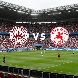 Bayreuth vs Carl Zeiss Jena: Dự đoán kết quả giao hữu 17/07